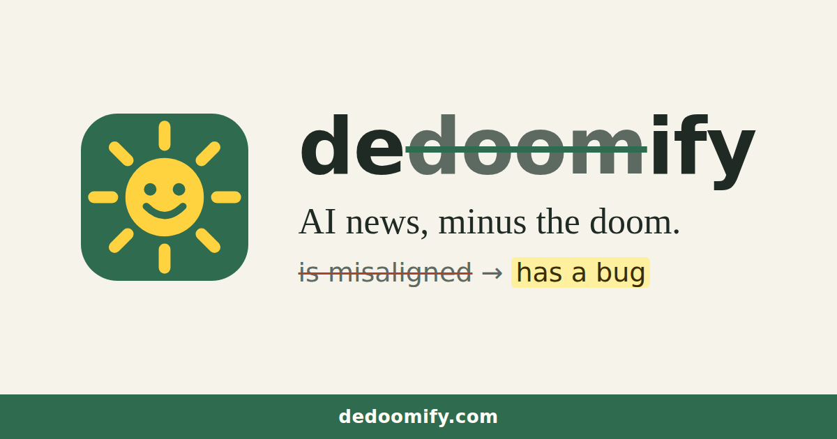 dedoomify: AI news, minus the doom